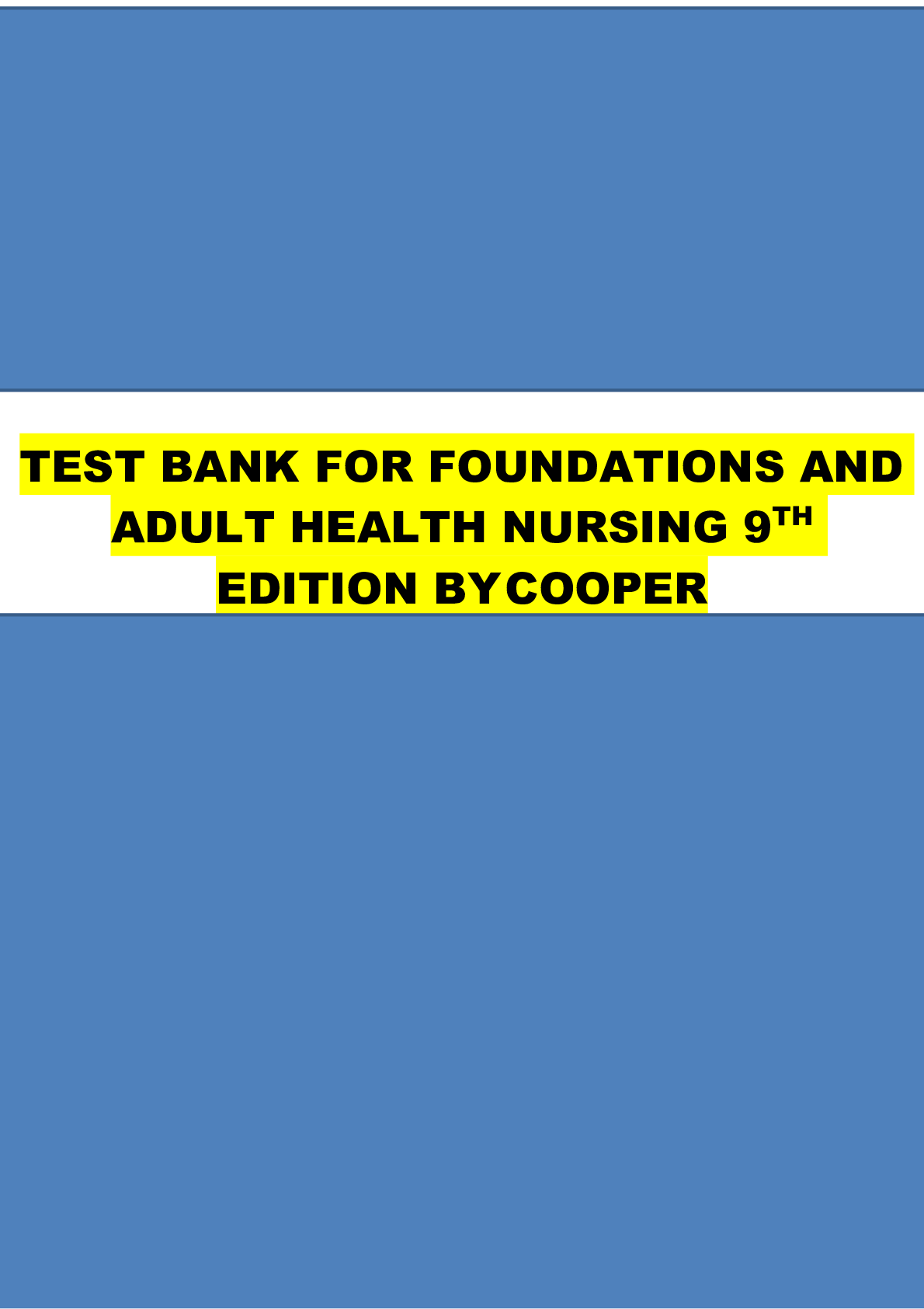 Preview image for TEST BANK FOR FOUNDATIONS AND ADULT HEALTH NURSING 9TH EDITION BY COOPER